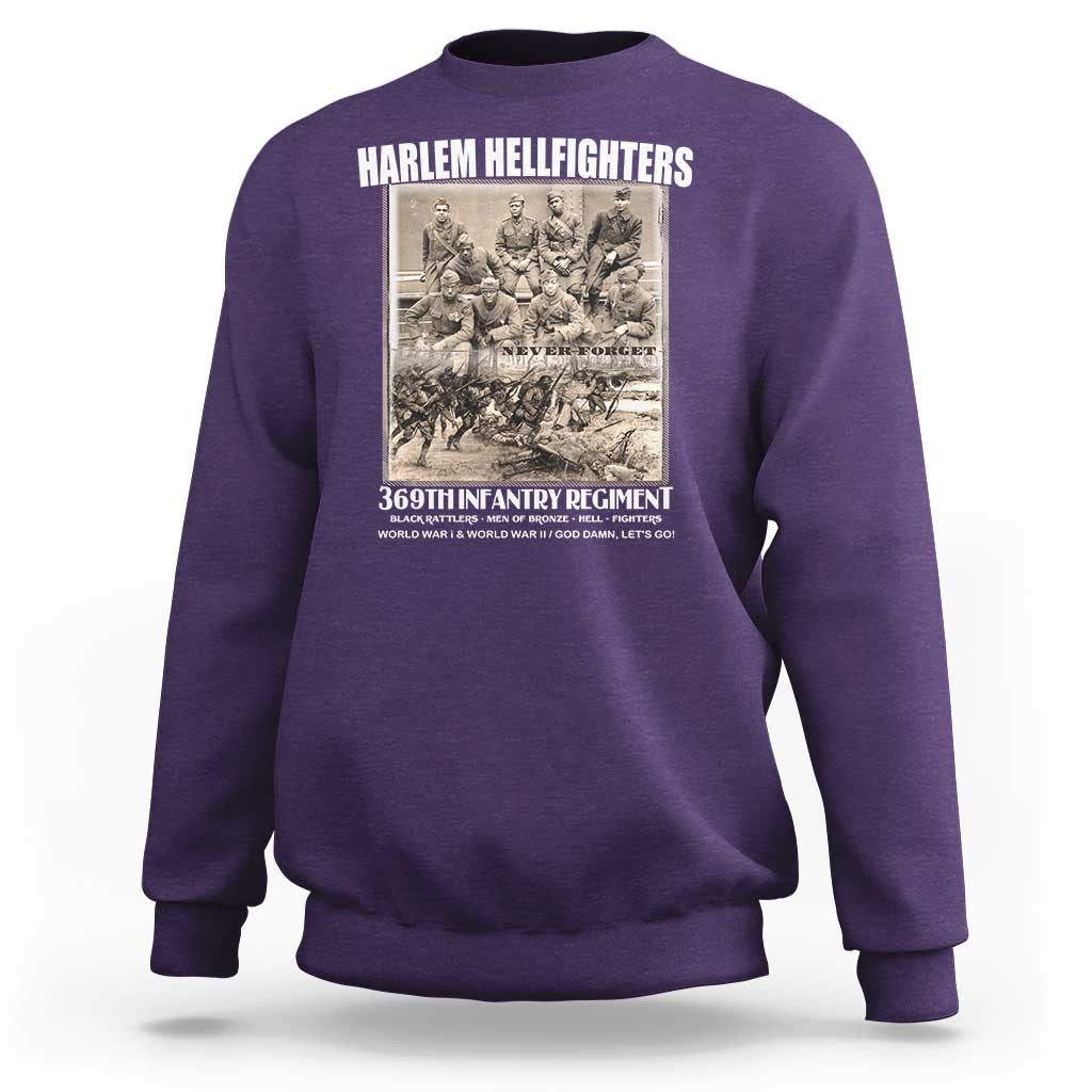 Never Forget Harlem Hellfighters Sweatshirt 369TH Infantry Regiment Black God Damn Let's Go