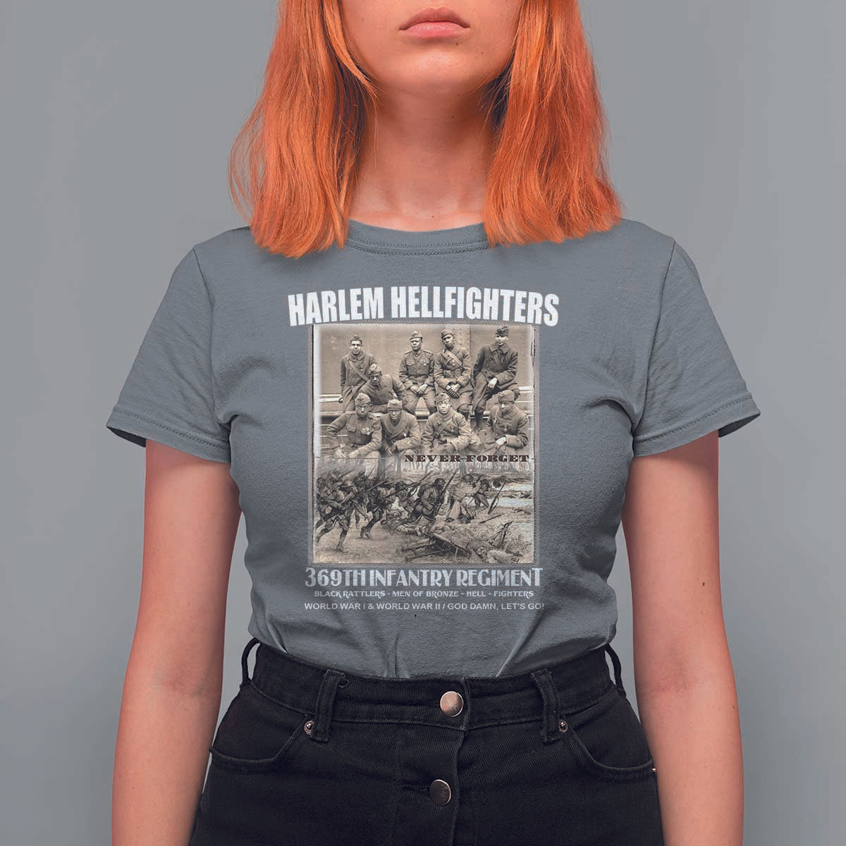 Never Forget Harlem Hellfighters T Shirt For Women 369TH Infantry Regiment Black God Damn Let's Go
