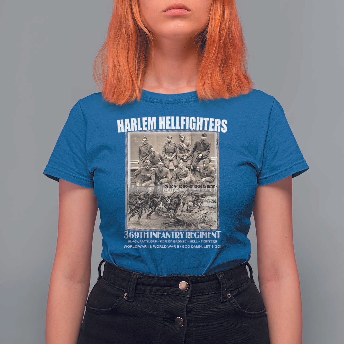 Never Forget Harlem Hellfighters T Shirt For Women 369TH Infantry Regiment Black God Damn Let's Go