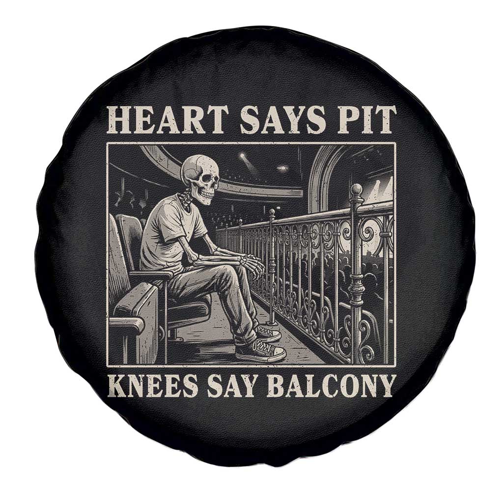 Heart Says Pit Knees Say Balcony Spare Tire Cover Funny Concert Quote - Wonder Print Shop