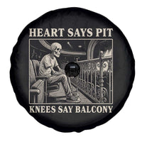 Heart Says Pit Knees Say Balcony Spare Tire Cover Funny Concert Quote - Wonder Print Shop