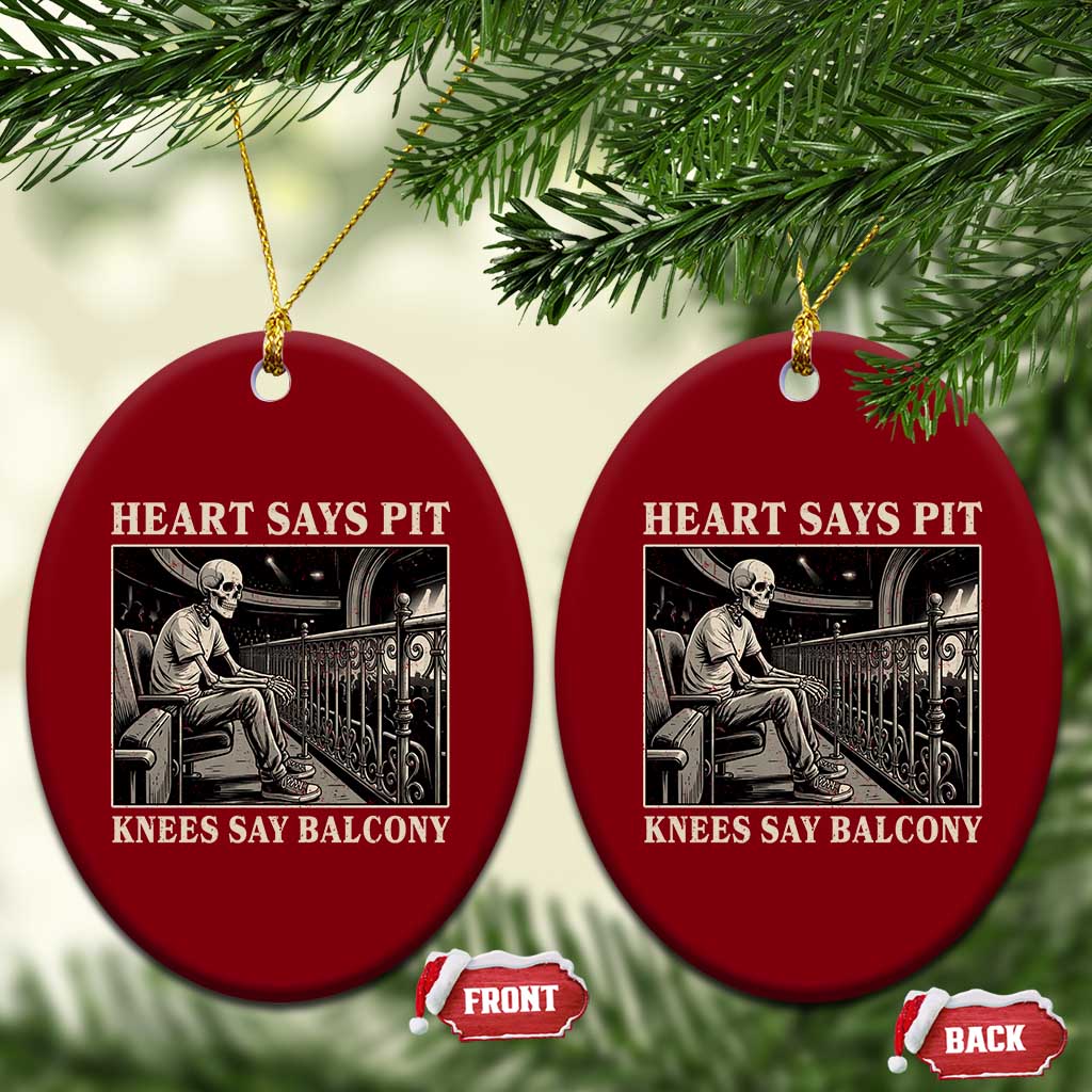 Heart Says Pit Knees Say Balcony Ceramic Ornament Funny Concert Quote - Wonder Print Shop