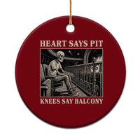 Heart Says Pit Knees Say Balcony Ceramic Ornament Funny Concert Quote - Wonder Print Shop