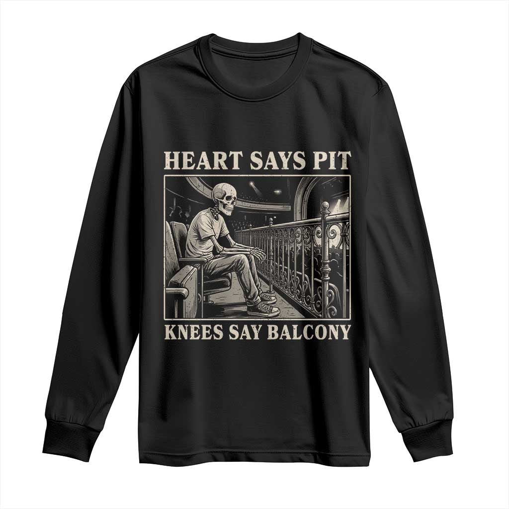 Heart Says Pit Knees Say Balcony Long Sleeve Shirt Funny Concert Quote - Wonder Print Shop