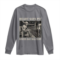 Heart Says Pit Knees Say Balcony Long Sleeve Shirt Funny Concert Quote - Wonder Print Shop
