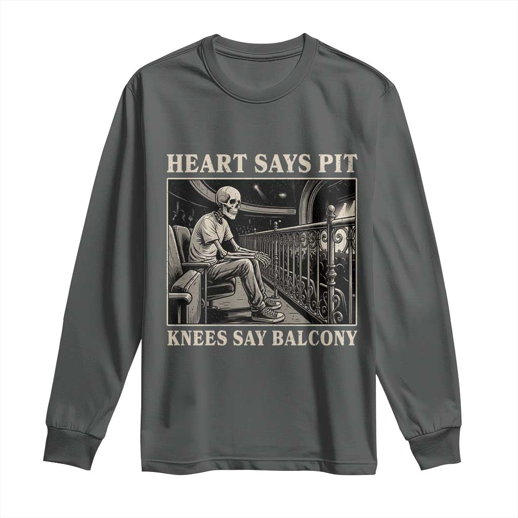 Heart Says Pit Knees Say Balcony Long Sleeve Shirt Funny Concert Quote - Wonder Print Shop