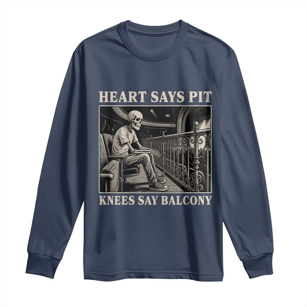 Heart Says Pit Knees Say Balcony Long Sleeve Shirt Funny Concert Quote - Wonder Print Shop