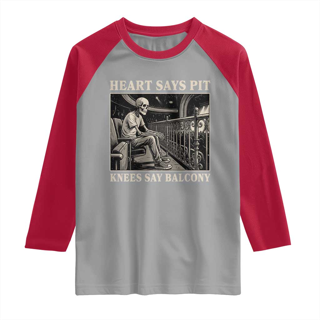 Heart Says Pit Knees Say Balcony Raglan Shirt Funny Concert Quote - Wonder Print Shop