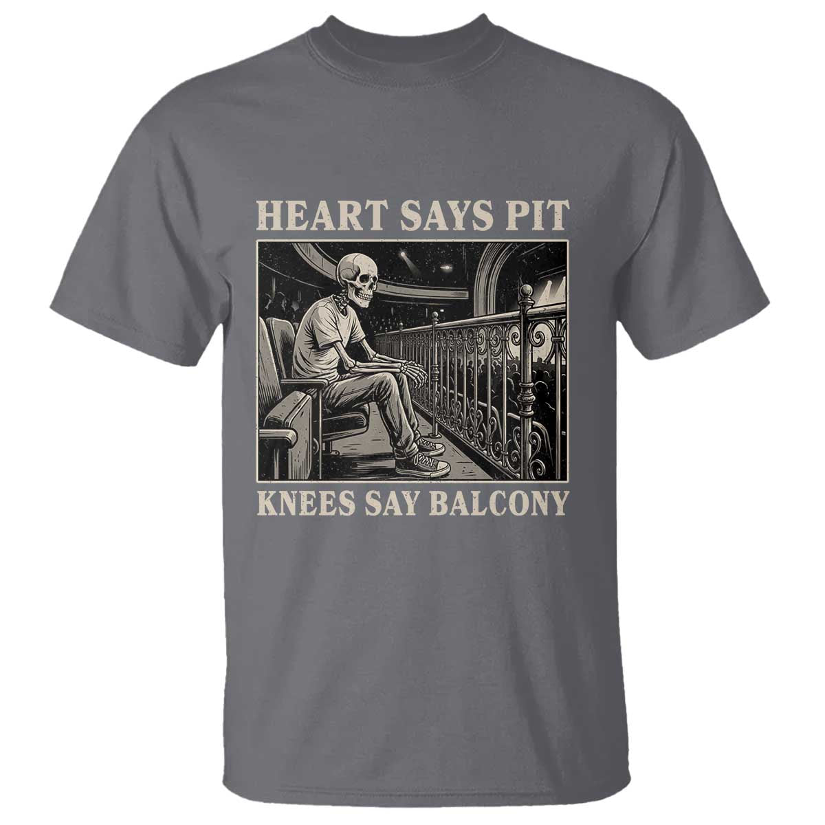 Heart Says Pit Knees Say Balcony T Shirt Funny Concert Quote - Wonder Print Shop