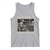 Heart Says Pit Knees Say Balcony Tank Top Funny Concert Quote - Wonder Print Shop