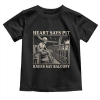 Heart Says Pit Knees Say Balcony Toddler T Shirt Funny Concert Quote - Wonder Print Shop