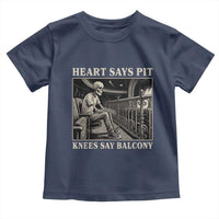 Heart Says Pit Knees Say Balcony Toddler T Shirt Funny Concert Quote - Wonder Print Shop