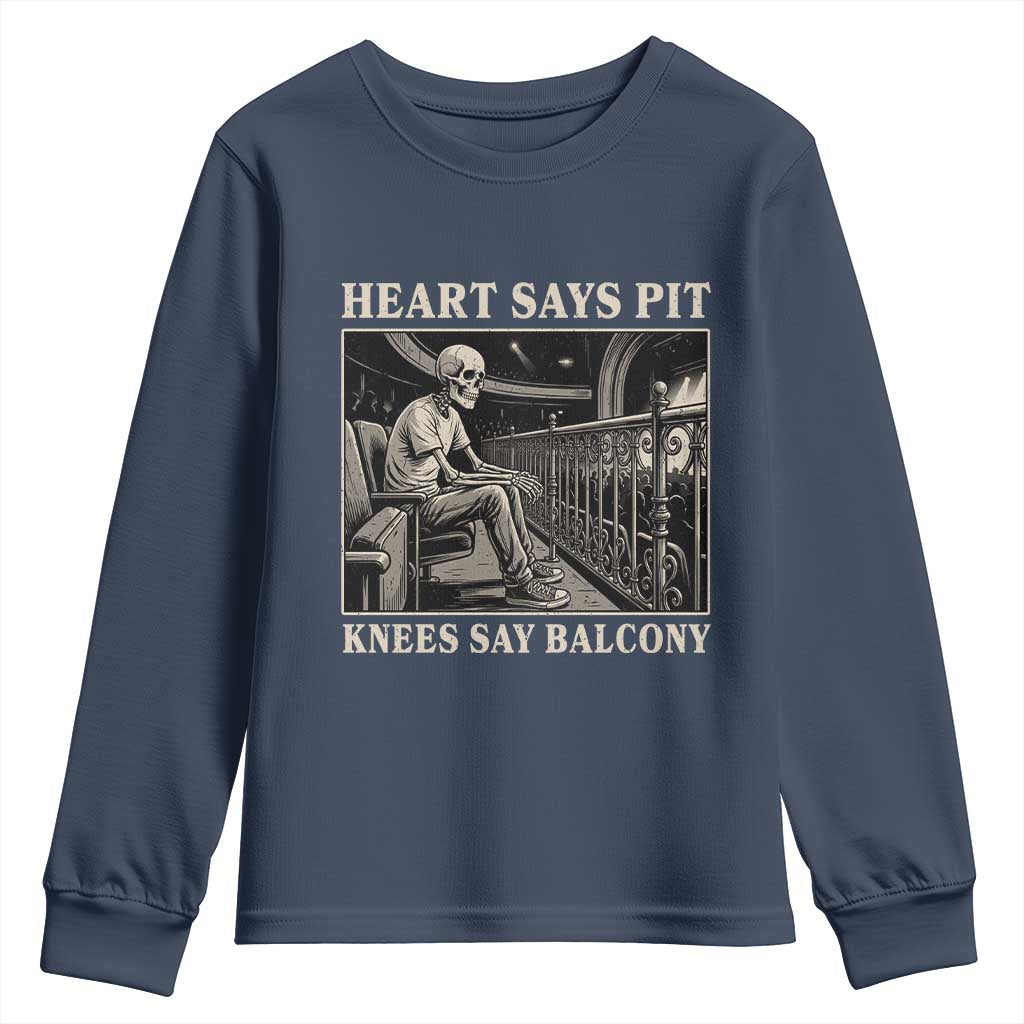 Heart Says Pit Knees Say Balcony Youth Sweatshirt Funny Concert Quote - Wonder Print Shop