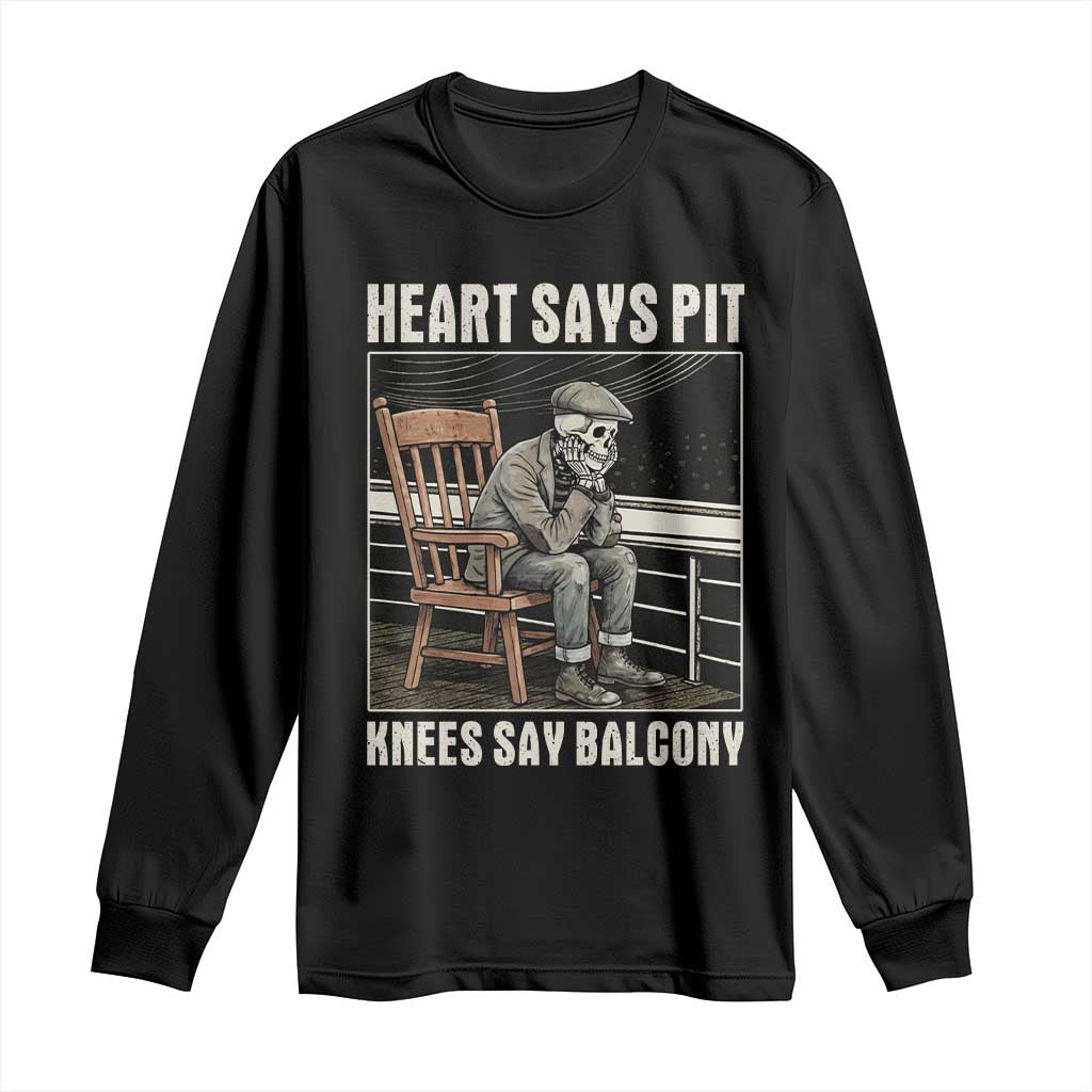 Funny Heart Says Pit Knees Say Balcony Long Sleeve Shirt Old Skeleton - Wonder Print Shop