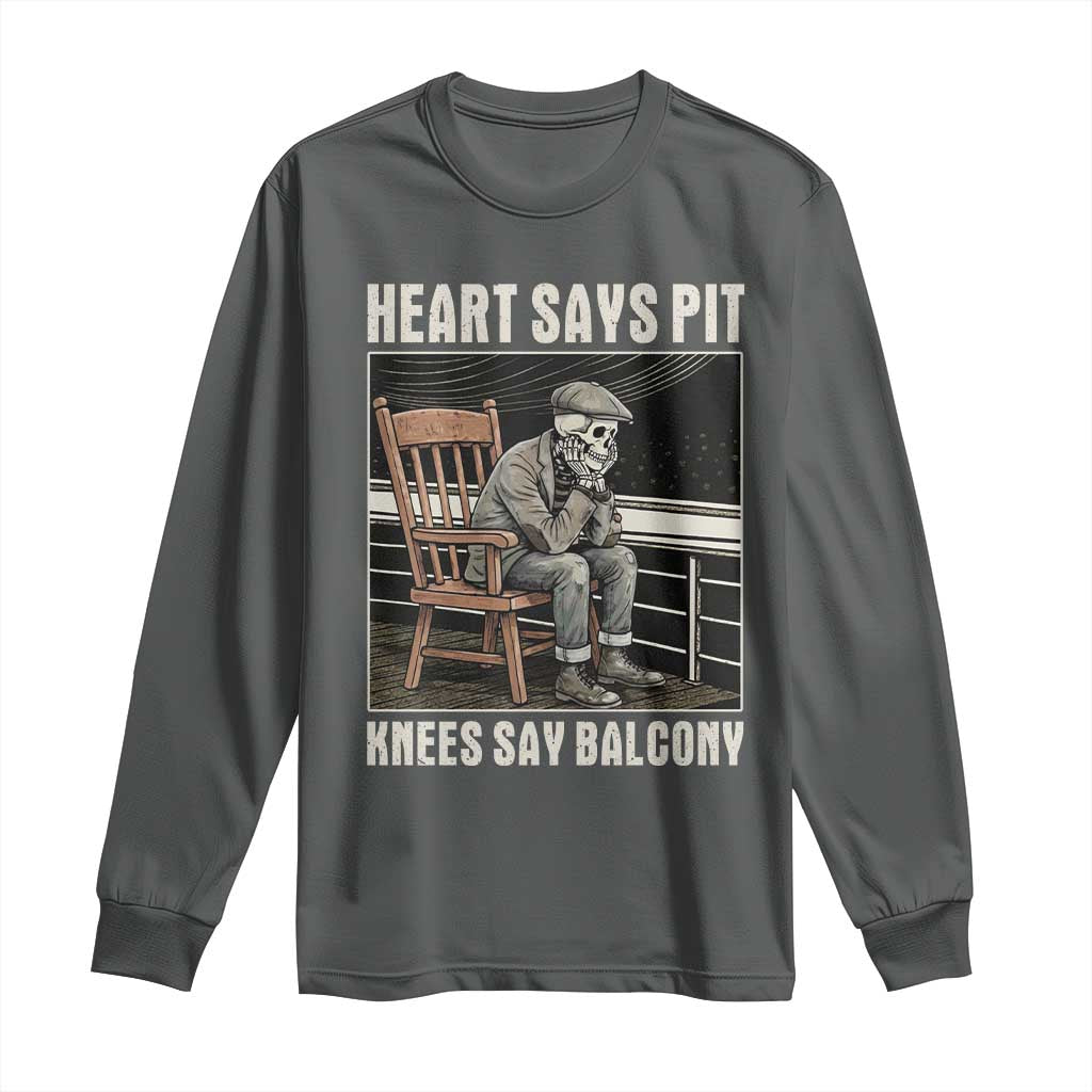 Funny Heart Says Pit Knees Say Balcony Long Sleeve Shirt Old Skeleton - Wonder Print Shop