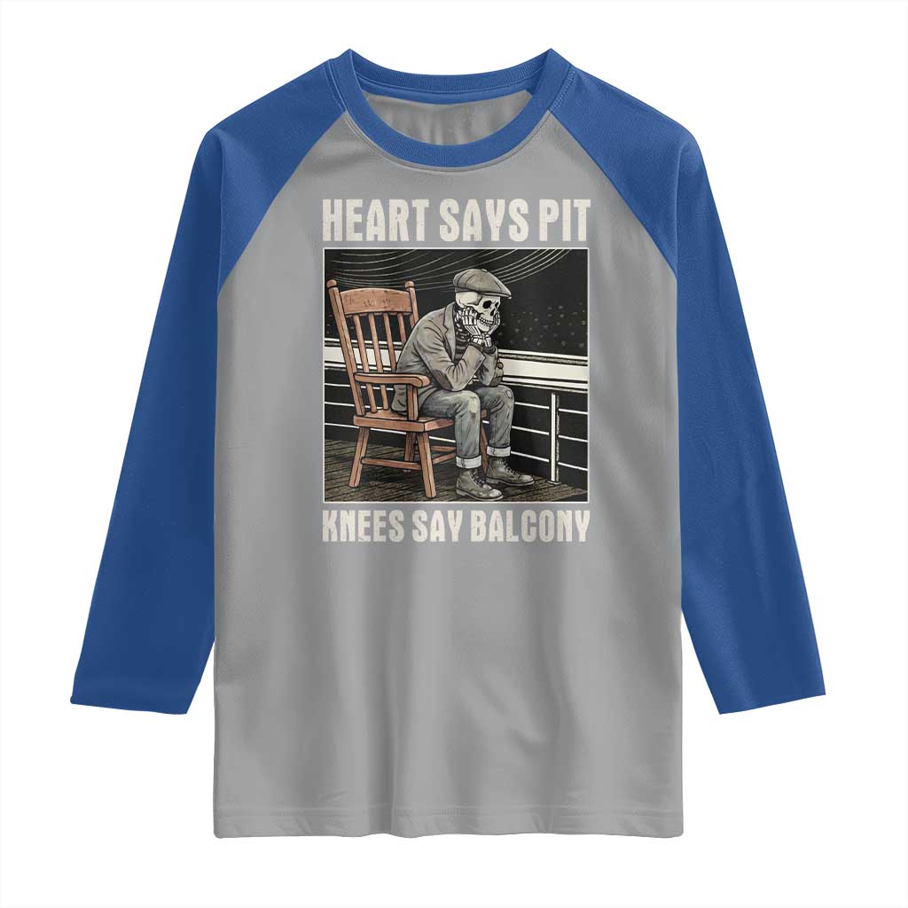 Funny Heart Says Pit Knees Say Balcony Raglan Shirt Old Skeleton - Wonder Print Shop