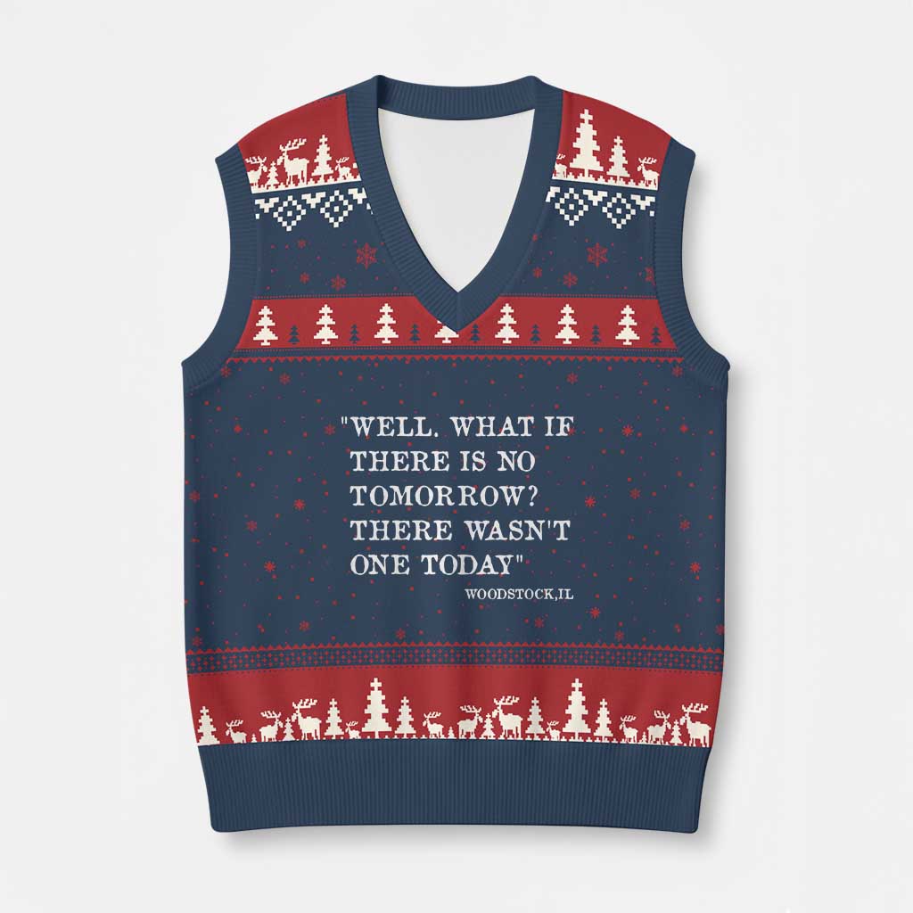 Funny Groundhog Movie V-Neck Knit Sweater Vest Well What If There Is No Tomorrow There Wasnt One Today Woodstock Illinois