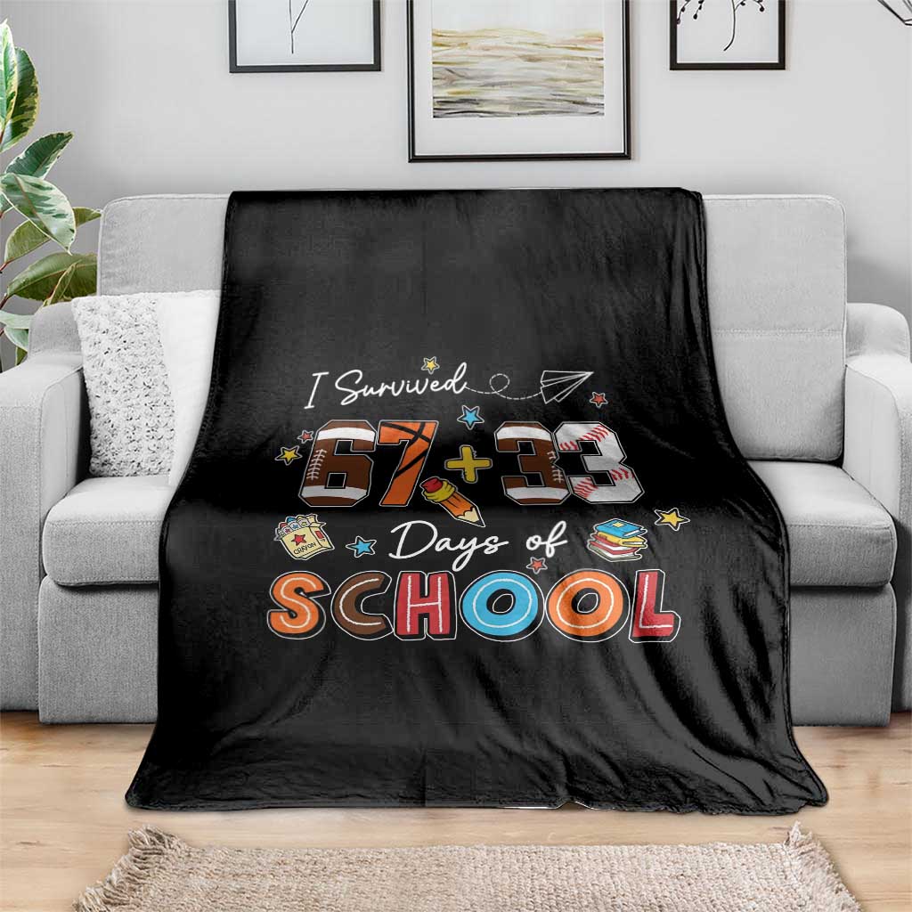 I Survived 67 33 Days Of School Throw Blanket Funny 100th Days of School 67 Sport Lover