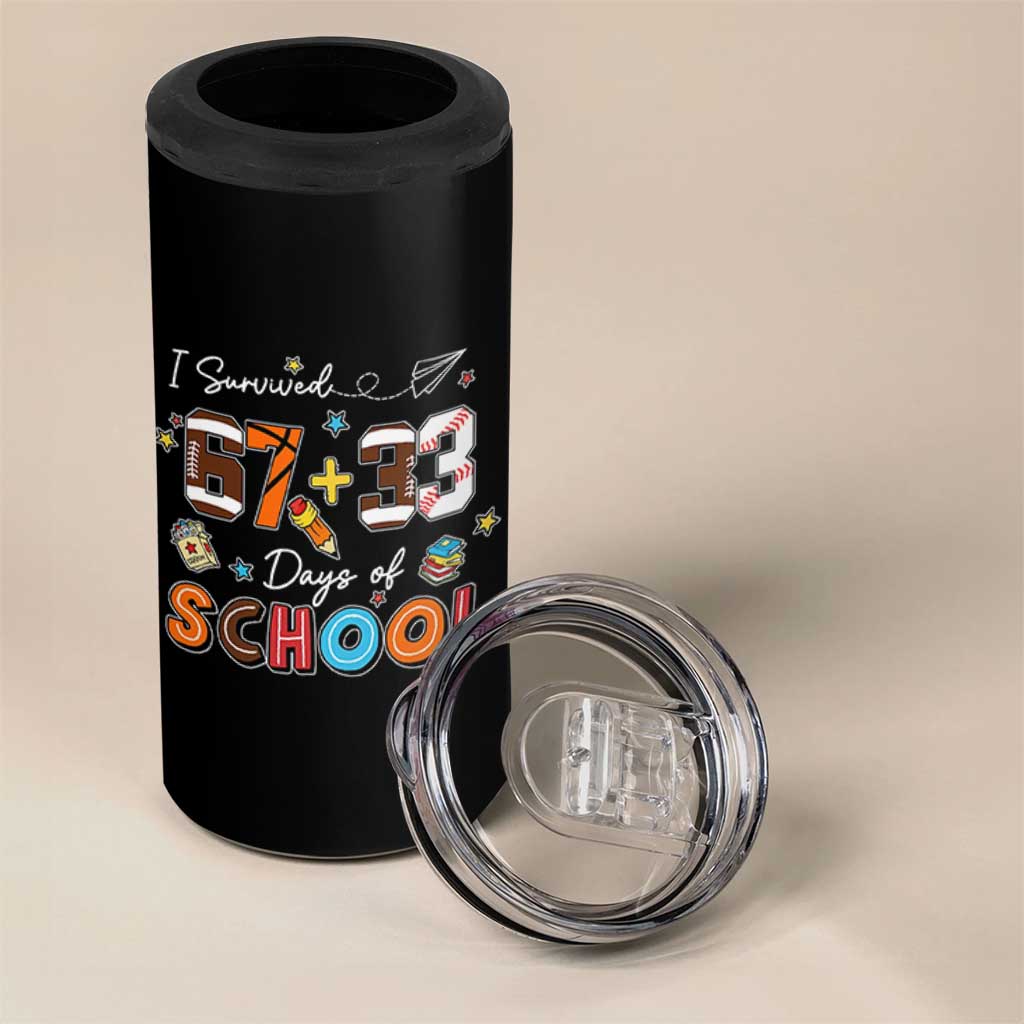I Survived 67 33 Days Of School 4 in 1 Can Cooler Tumbler Funny 100th Days of School 67 Sport Lover