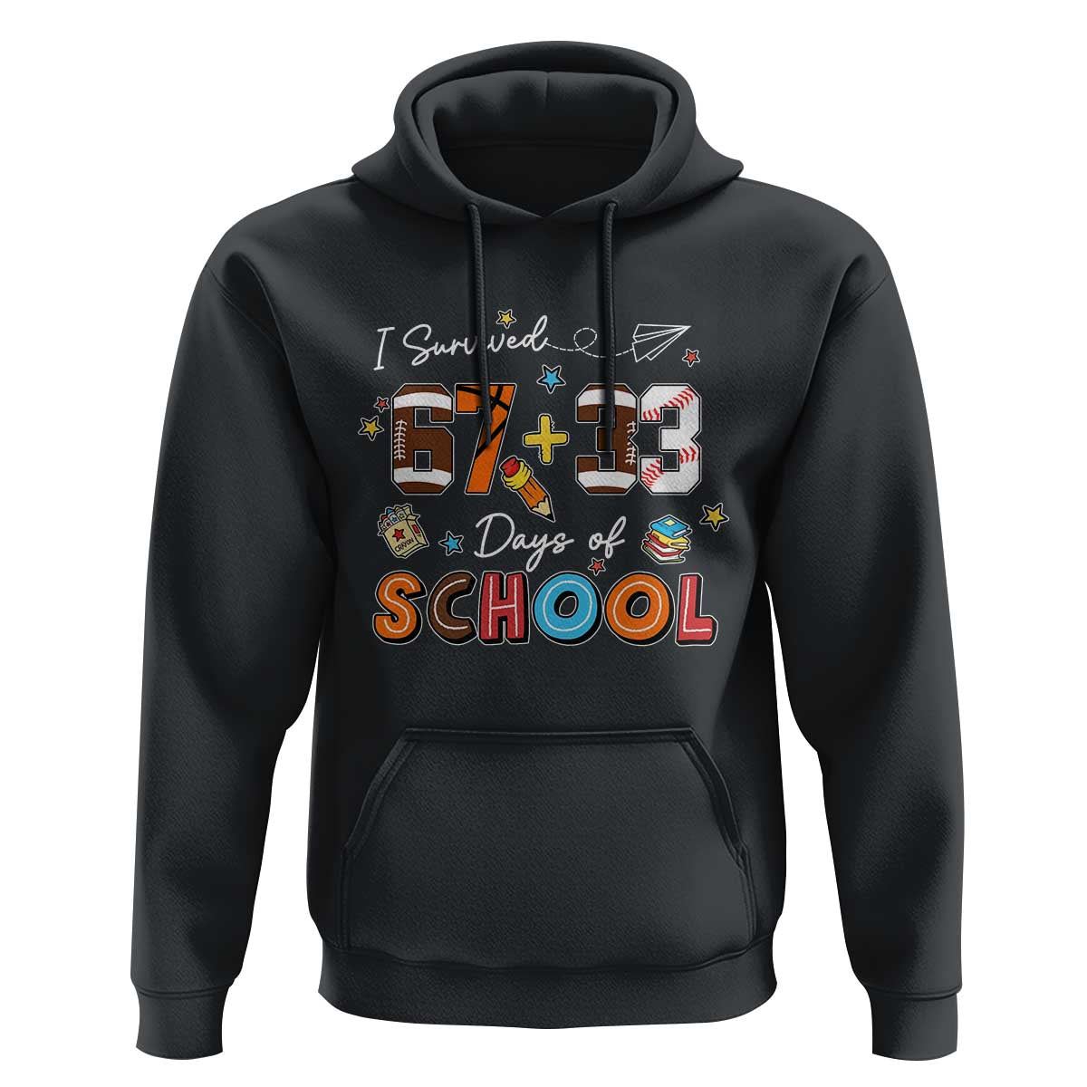 I Survived 67 33 Days Of School Hoodie Funny 100th Days of School 67 Sport Lover - Wonder Print Shop