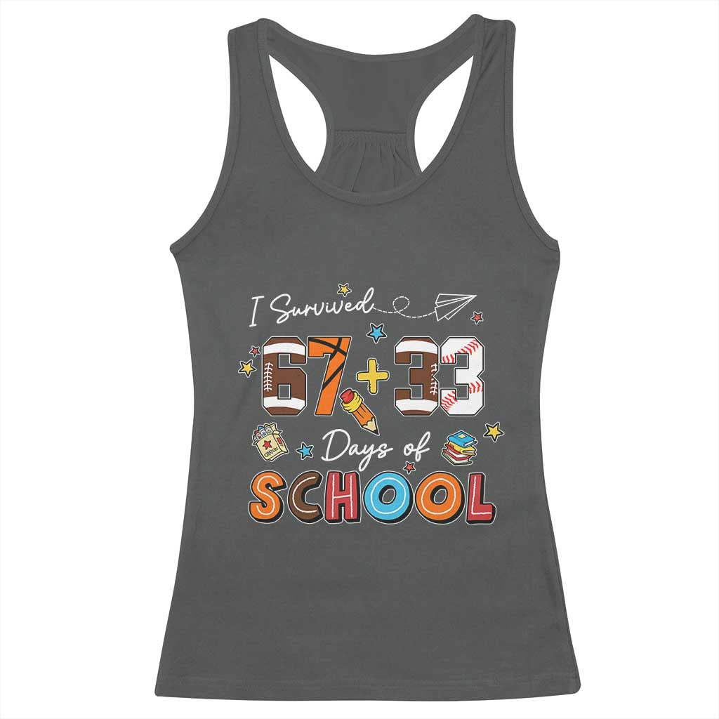 I Survived 67 33 Days Of School Racerback Tank Top Funny 100th Days of School 67 Sport Lover - Wonder Print Shop