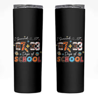 I Survived 67 33 Days Of School Skinny Tumbler Funny 100th Days of School 67 Sport Lover