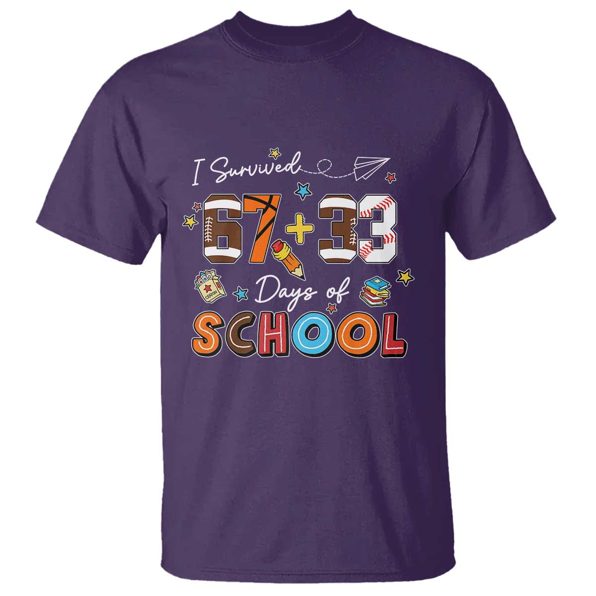 I Survived 67 33 Days Of School T Shirt Funny 100th Days of School 67 Sport Lover - Wonder Print Shop