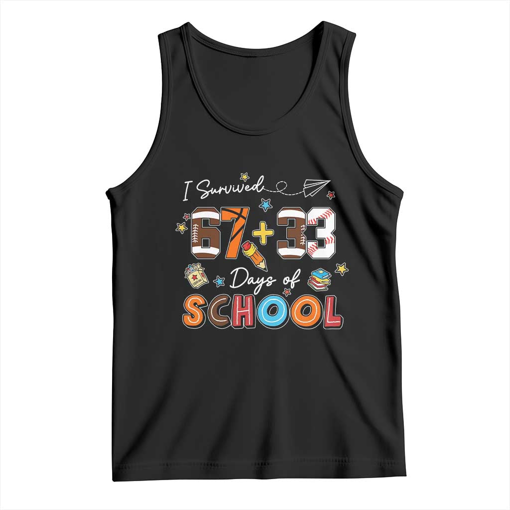 I Survived 67 33 Days Of School Tank Top Funny 100th Days of School 67 Sport Lover - Wonder Print Shop