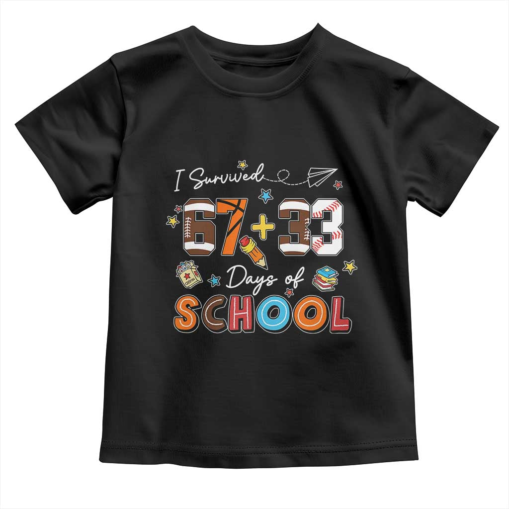 I Survived 67 33 Days Of School Toddler T Shirt Funny 100th Days of School 67 Sport Lover - Wonder Print Shop