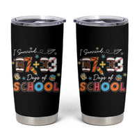I Survived 67 33 Days Of School Tumbler Cup Funny 100th Days of School 67 Sport Lover
