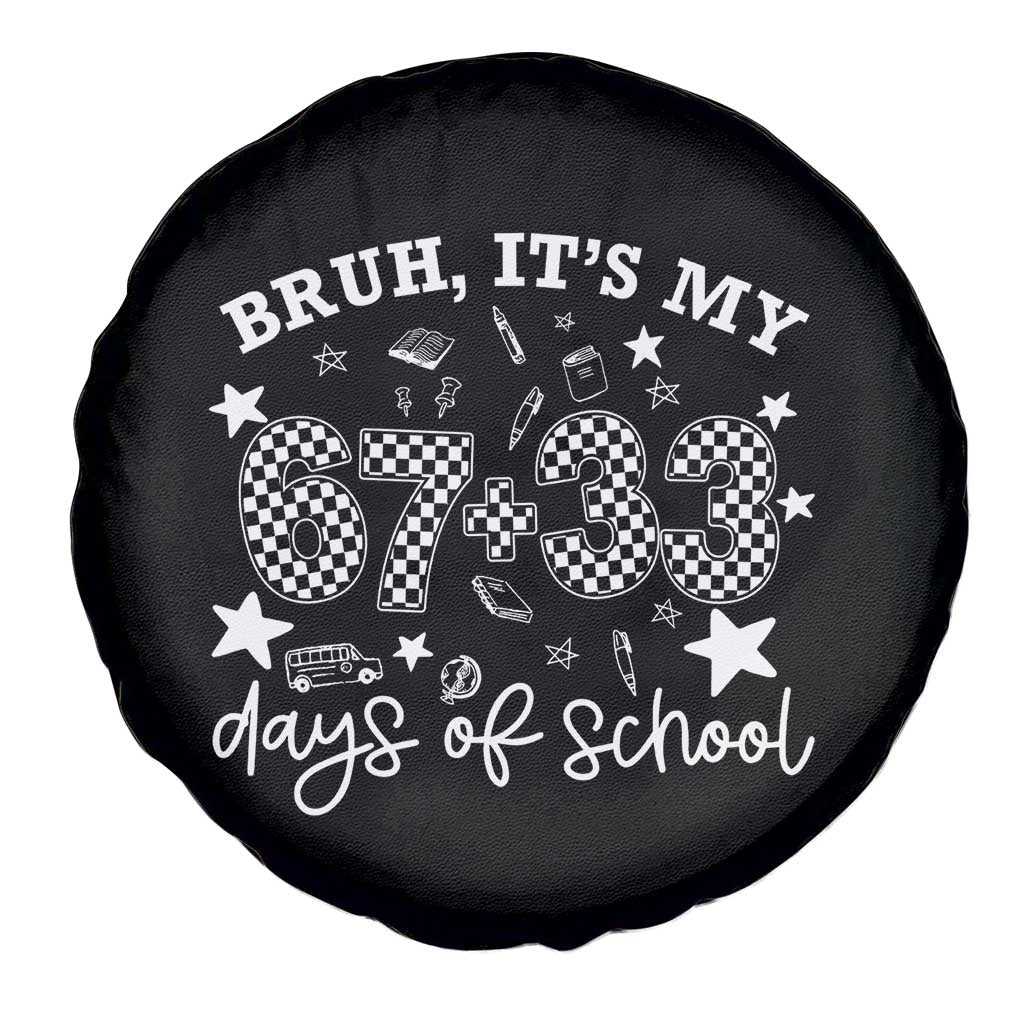 Bruh It Is My 67 33 Days Of School Spare Tire Cover 100th Days Of School Funny 67 Groovy Checkered