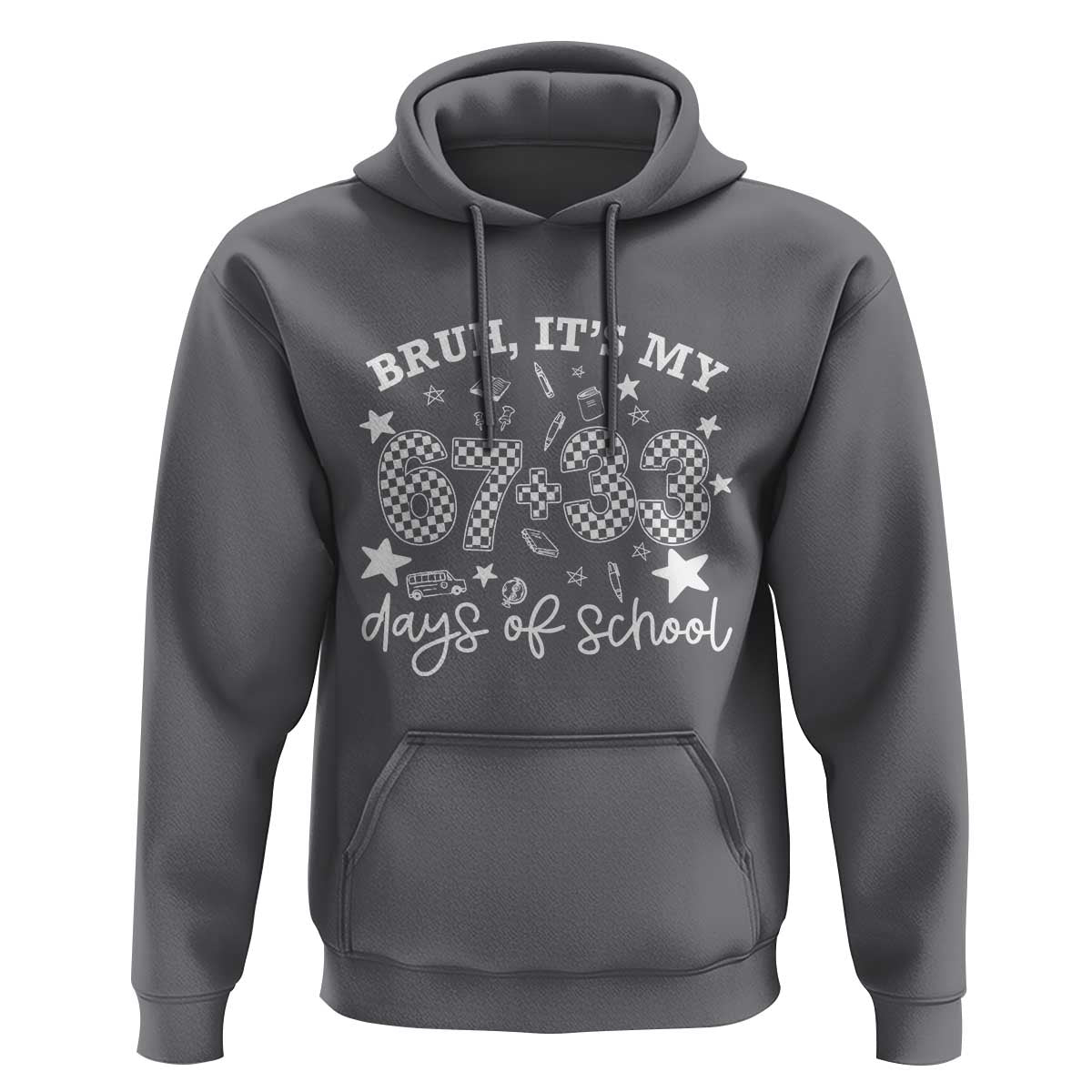 Bruh It Is My 67 33 Days Of School Hoodie 100th Days Of School Funny 67 Groovy Checkered