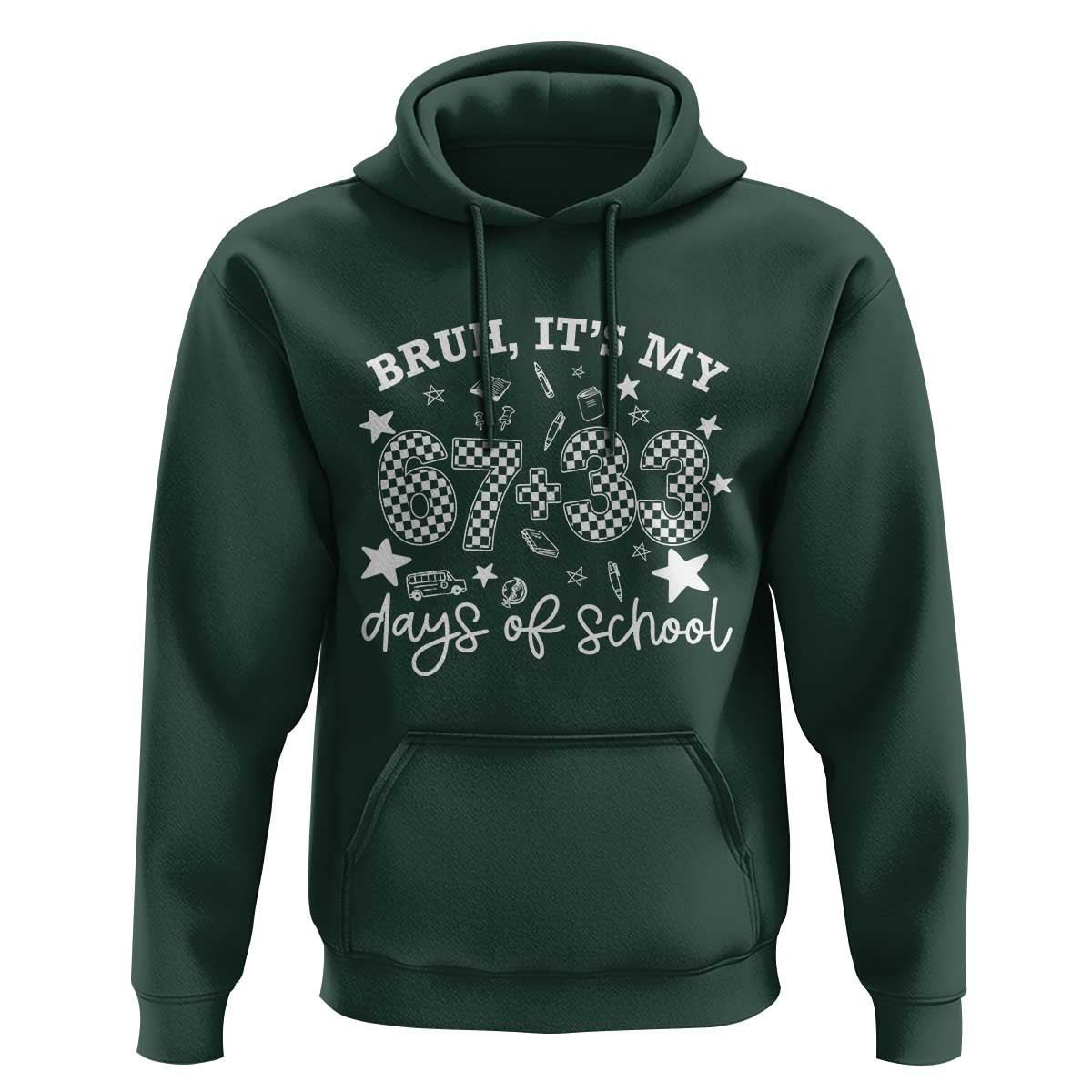 Bruh It Is My 67 33 Days Of School Hoodie 100th Days Of School Funny 67 Groovy Checkered