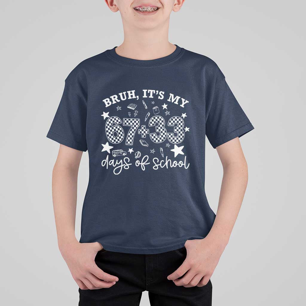 Bruh It Is My 67 33 Days Of School T Shirt For Kid 100th Days Of School Funny 67 Groovy Checkered