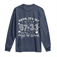 Bruh It Is My 67 33 Days Of School Long Sleeve Shirt 100th Days Of School Funny 67 Groovy Checkered