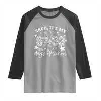 Bruh It Is My 67 33 Days Of School Raglan Shirt 100th Days Of School Funny 67 Groovy Checkered
