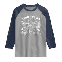 Bruh It Is My 67 33 Days Of School Raglan Shirt 100th Days Of School Funny 67 Groovy Checkered