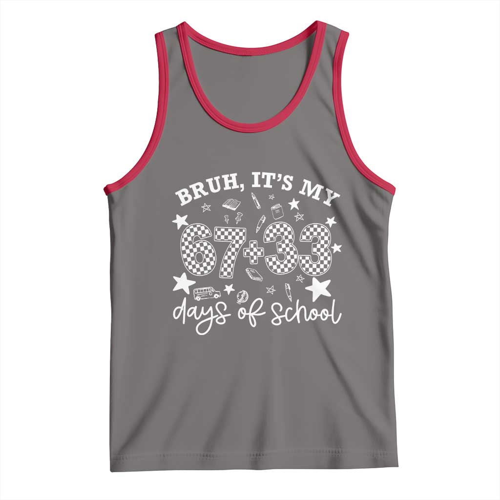 Bruh It Is My 67 33 Days Of School Tank Top 100th Days Of School Funny 67 Groovy Checkered