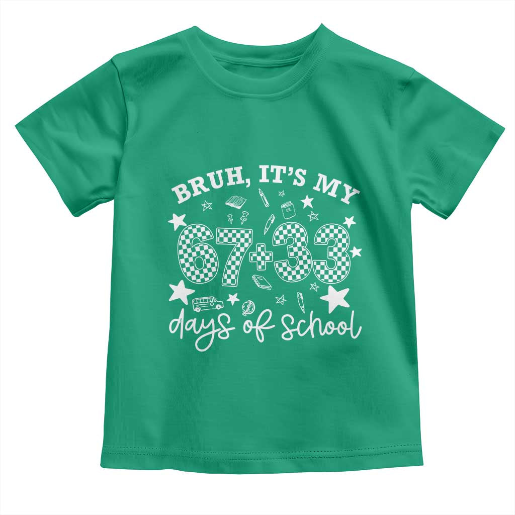 Bruh It Is My 67 33 Days Of School Toddler T Shirt 100th Days Of School Funny 67 Groovy Checkered