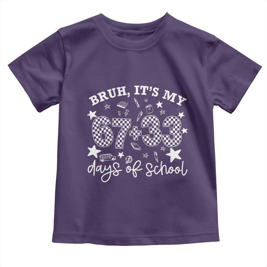 Bruh It Is My 67 33 Days Of School Toddler T Shirt 100th Days Of School Funny 67 Groovy Checkered