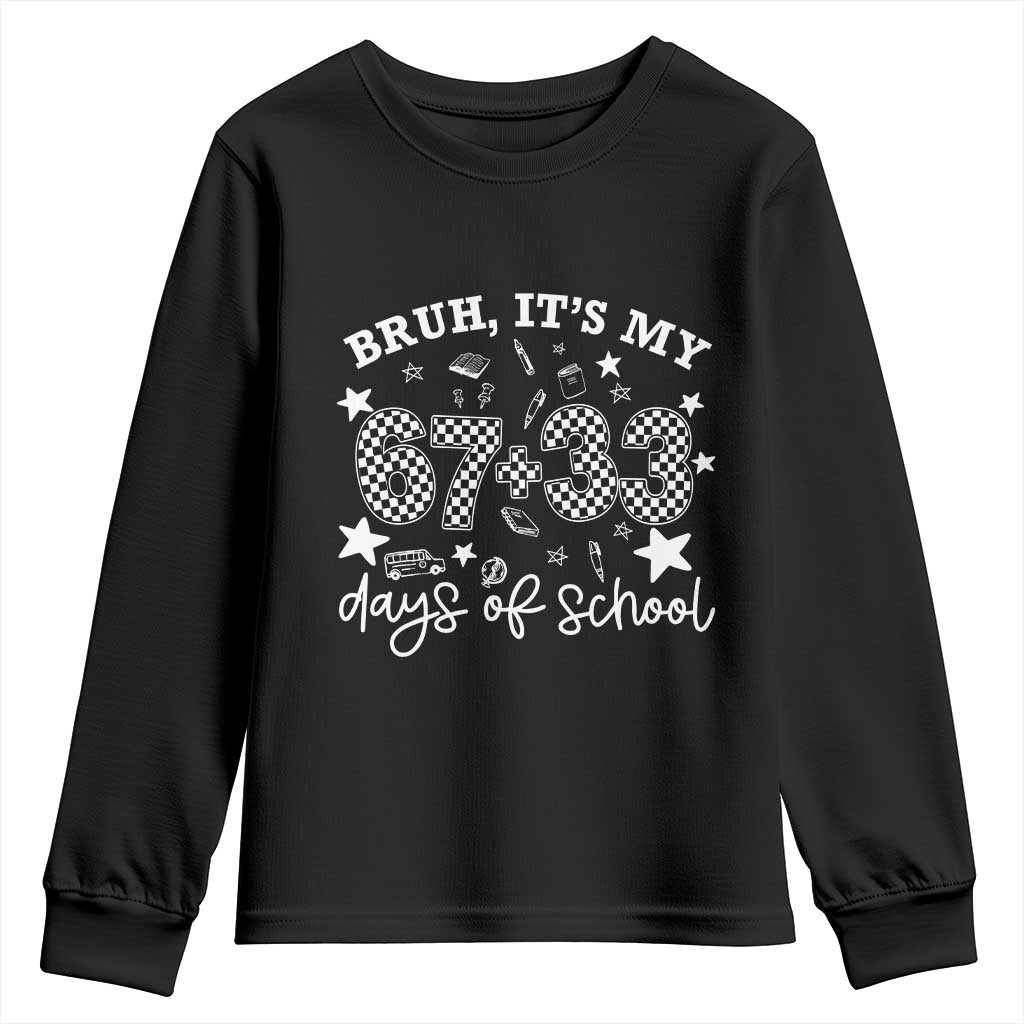 Bruh It Is My 67 33 Days Of School Youth Sweatshirt 100th Days Of School Funny 67 Groovy Checkered