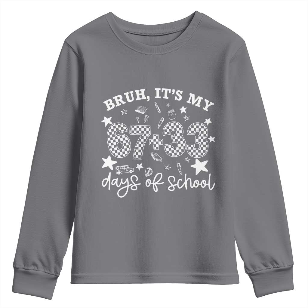 Bruh It Is My 67 33 Days Of School Youth Sweatshirt 100th Days Of School Funny 67 Groovy Checkered