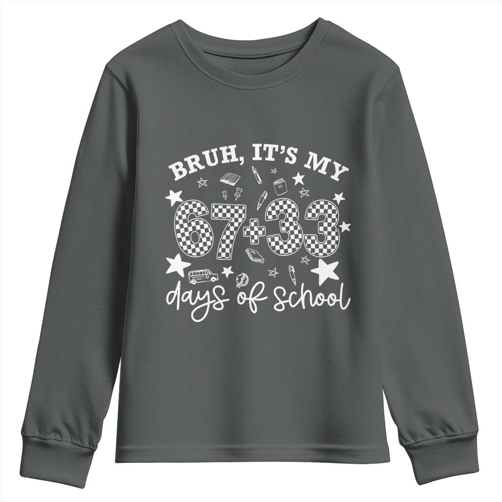 Bruh It Is My 67 33 Days Of School Youth Sweatshirt 100th Days Of School Funny 67 Groovy Checkered
