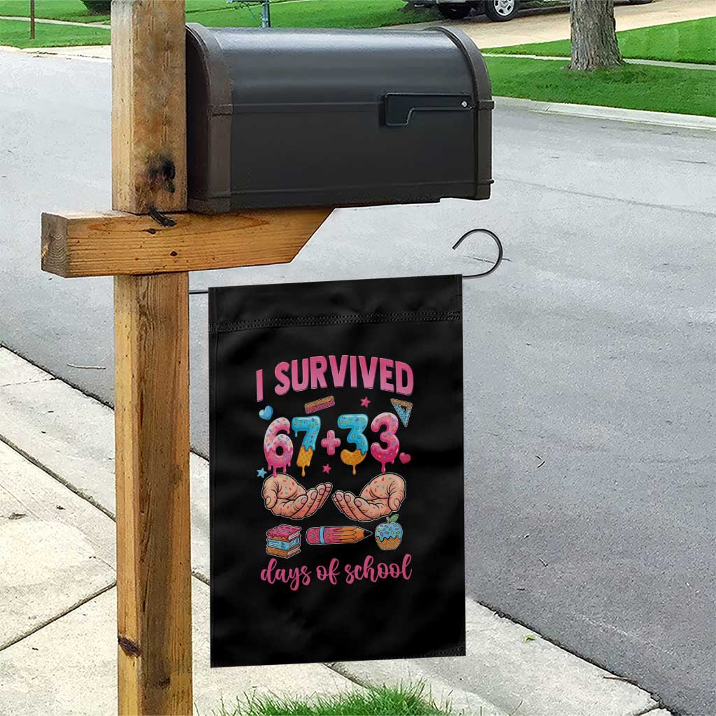 I Survived 67 33 Days Of School Garden Flag Funny 100 Days of School 67 Ice Cream Drip