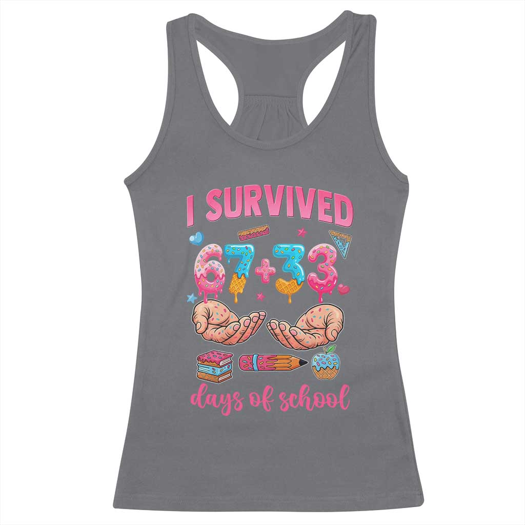 I Survived 67 33 Days Of School Racerback Tank Top Funny 100 Days of School 67 Ice Cream Drip - Wonder Print Shop