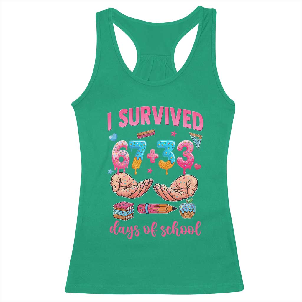 I Survived 67 33 Days Of School Racerback Tank Top Funny 100 Days of School 67 Ice Cream Drip - Wonder Print Shop