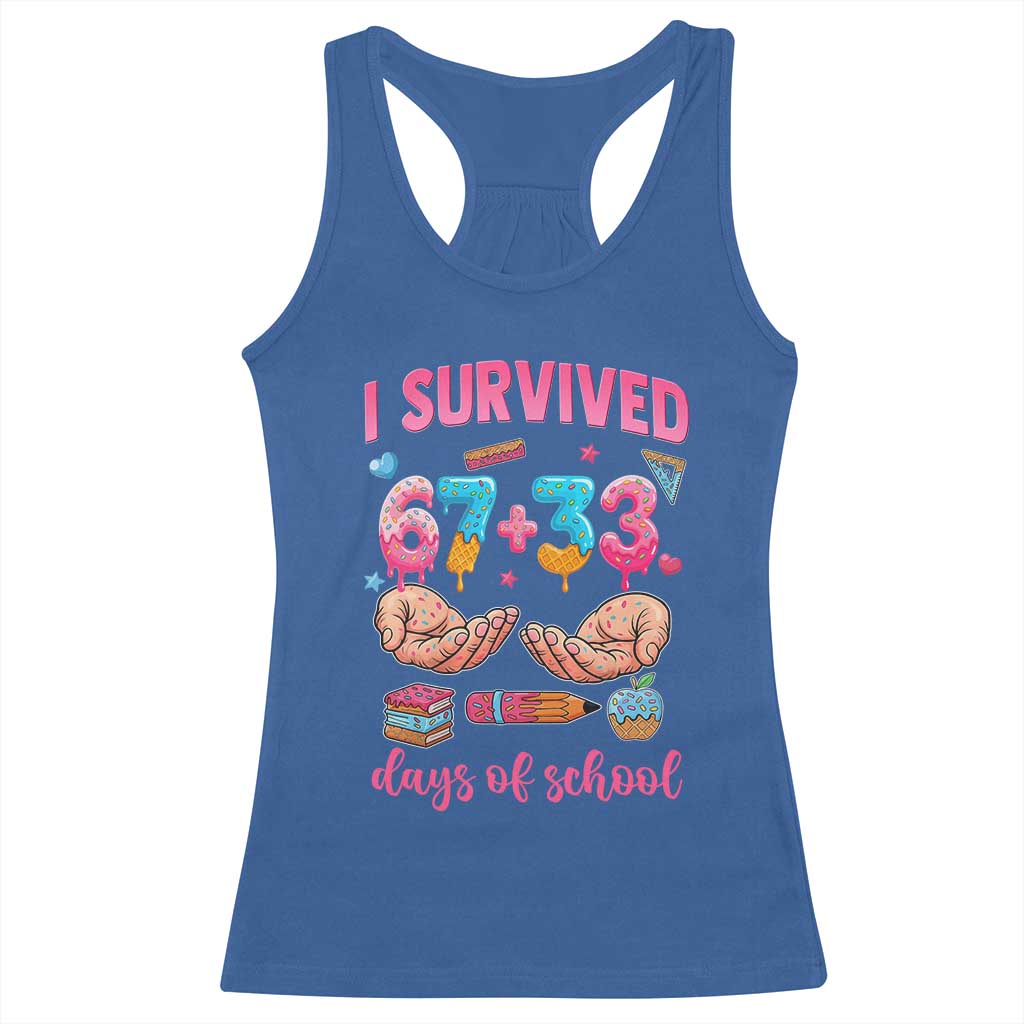 I Survived 67 33 Days Of School Racerback Tank Top Funny 100 Days of School 67 Ice Cream Drip - Wonder Print Shop