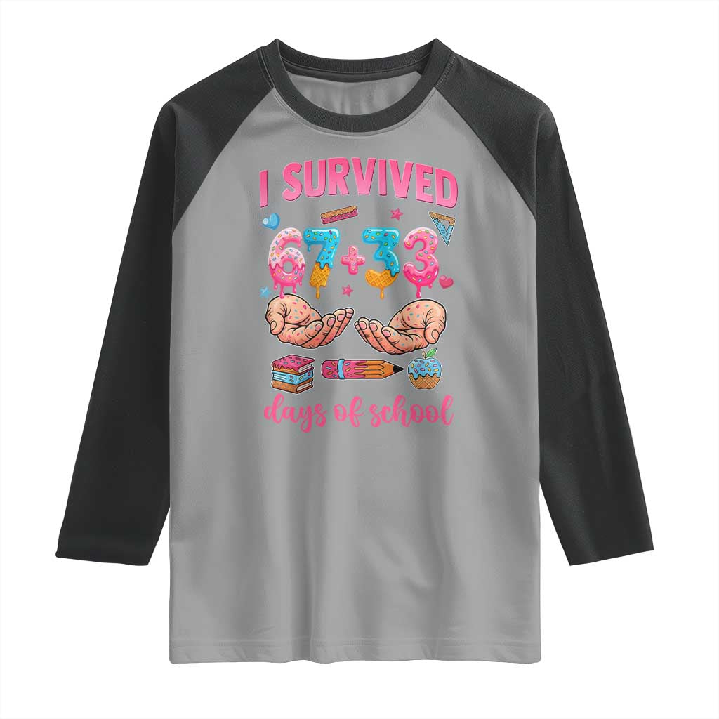 I Survived 67 33 Days Of School Raglan Shirt Funny 100 Days of School 67 Ice Cream Drip - Wonder Print Shop