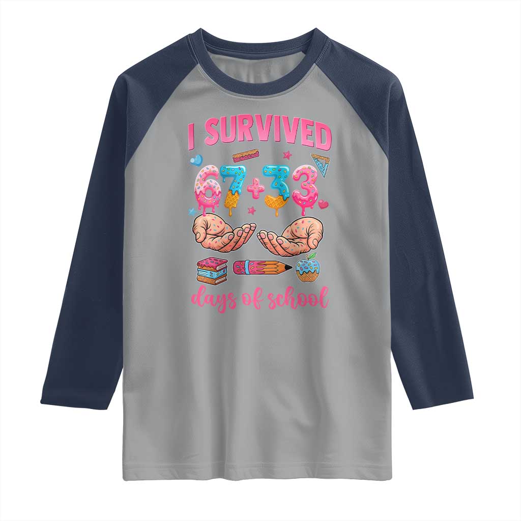 I Survived 67 33 Days Of School Raglan Shirt Funny 100 Days of School 67 Ice Cream Drip - Wonder Print Shop