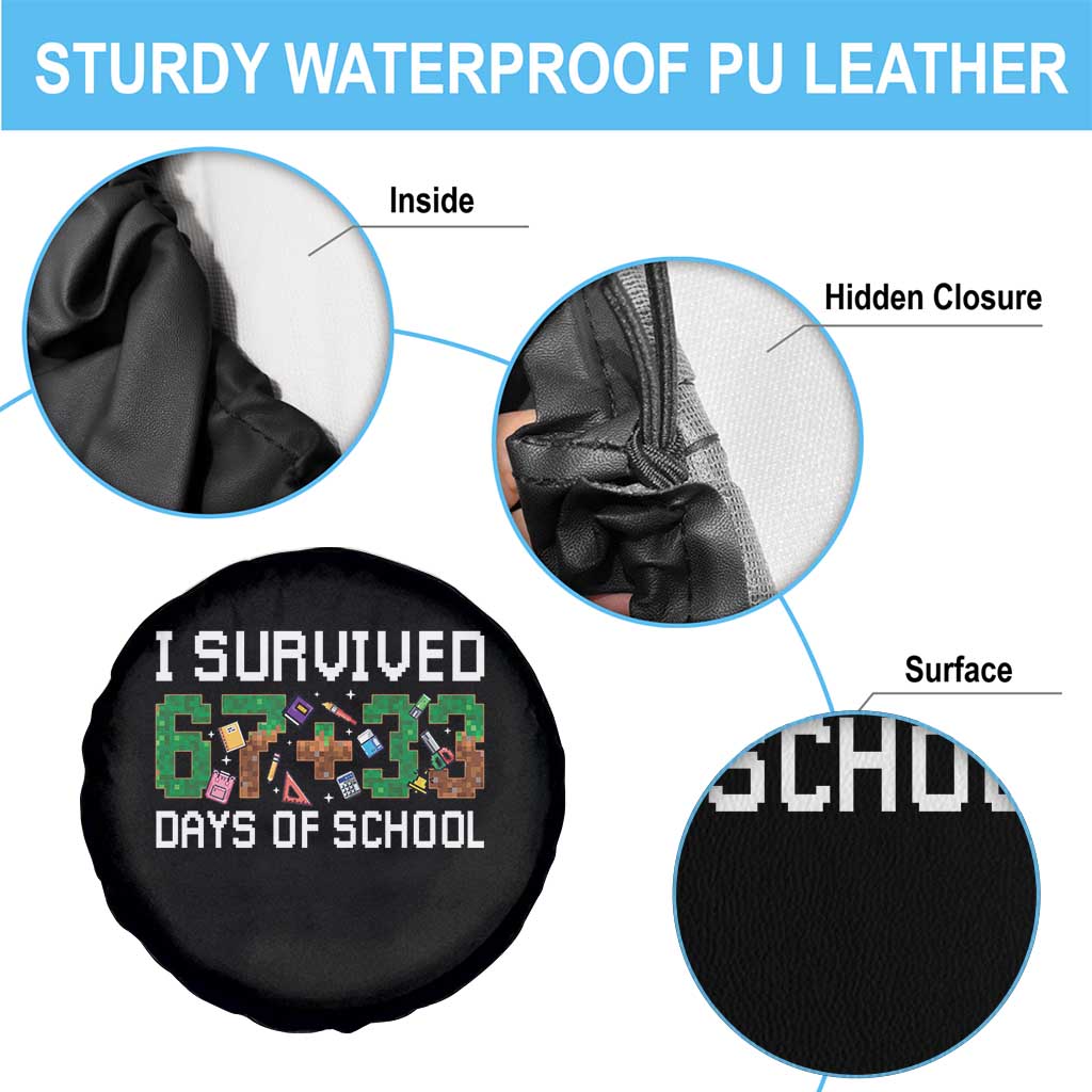 I Survived 67 33 Days Of School Spare Tire Cover Funny 100 Days of School 67 Pixel Game